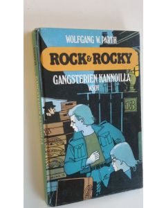 Kirjailijan Wolfgang W. Parth uusi kirja Rock & Rocky gangsterien kannoilla