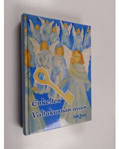 Kirjailijan Soile Raunio käytetty kirja Enkelten valtakunnan avain