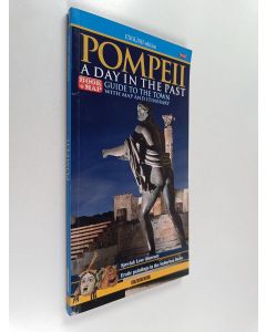 Kirjailijan Antonio Irlando käytetty kirja Pompeii : A day in the past - Guide to the town
