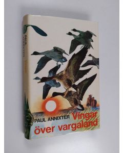 Kirjailijan Paul Annixter käytetty kirja Vingar över vargaland