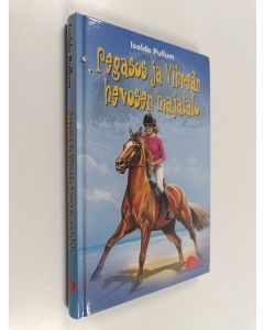 Kirjailijan Isolde Pullum käytetty kirja Pegasos ja Vihreän hevosen majatalo