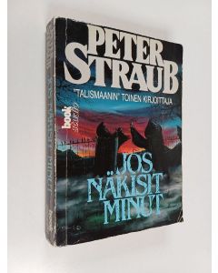 Kirjailijan Peter Straub käytetty kirja Jos näkisit minut