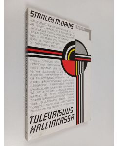 Kirjailijan Stanley M. Davis käytetty kirja Tulevaisuus hallinnassa
