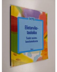 käytetty kirja Elintarviketaulukko : tiedot ravintokoostumuksesta