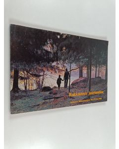 käytetty kirja Rakkauteen juurtuneina : Lahdessa 10.-12.10.1980 pidettävien kirkon 4. diakoniapäivien valmistelukirja