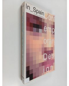 käytetty kirja In_Spain : the ultimate design in Spain : [contemporary design]
