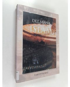 Kirjailijan Yakup Yilmaz käytetty kirja Det sanna islam