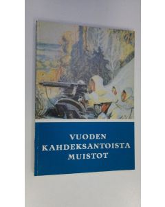 Kirjailijan Sampo Ahto käytetty kirja Vuoden kahdeksantoista muistoja : Sotasokeat ry:n kevätjulkaisu 1982