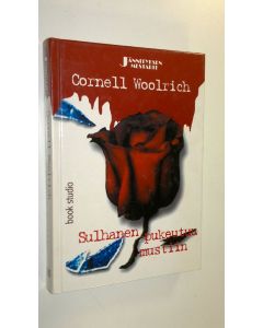 Kirjailijan Cornell Woolrich käytetty kirja Sulhanen pukeutuu mustiin