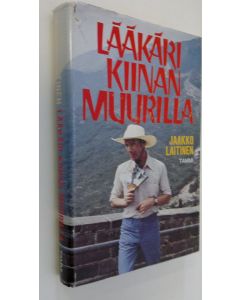 Kirjailijan Jaakko Laitinen käytetty kirja Lääkäri Kiinan muurilla