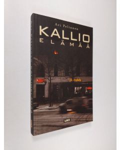 Kirjailijan Ari Peltonen käytetty kirja Kallioelämää