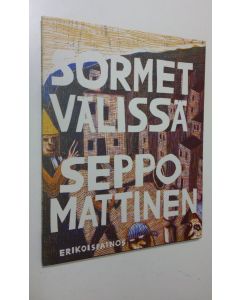 Kirjailijan Seppo Mattinen käytetty kirja Sormet välissä (ERINOMAINEN)