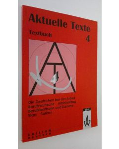 käytetty kirja Aktuelle Texte 4 - Textbuch