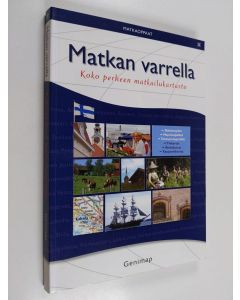 käytetty kirja Matkan varrella : koko perheen matkailukartasto