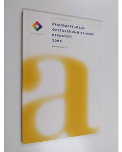 käytetty kirja Perusopetuksen opetussuunnitelman perusteet 2002 : vuosiluokat 1-2