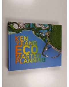 Kirjailijan Ken Yeang käytetty kirja EcoMasterplanning