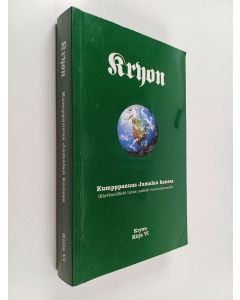 Kirjailijan Lee Carroll käytetty kirja Kryon 6 : kumppanuus Jumalan kanssa ; (käytännöllistä tietoa uudelle vuosituhannelle)