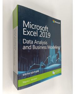 Kirjailijan Wayne L. Winston käytetty kirja Microsoft Excel 2019 : data analysis and business modeling