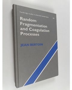 Kirjailijan Jean Bertoin käytetty kirja Random fragmentation and coagulation processes