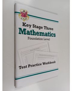 käytetty teos Key Stage Three Mathematics - Foundation Level : Test Practice Workbook