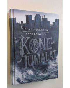 Kirjailijan Eija Lappalainen uusi kirja Konejumalat (UUSI)