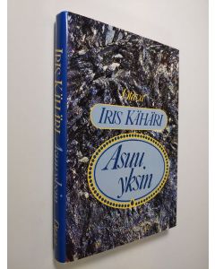 Kirjailijan Iris Kähäri käytetty kirja Asuu yksin : novelleja
