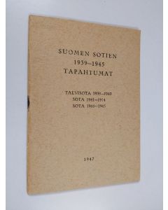 käytetty teos Suomen sotien 1939-1945 tapahtumat