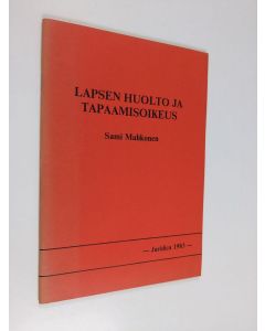Kirjailijan Sami Mahkonen käytetty teos Lapsen huolto ja tapaamisoikeus