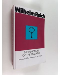 Kirjailijan Wilhelm Reich käytetty kirja The function of the orgasm : sex-economic problems of biological energy