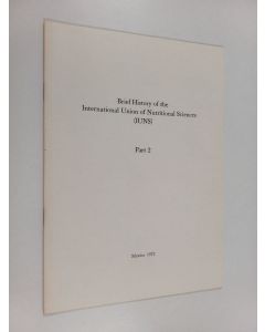 käytetty teos Brief history of the international union of nutritional sciences (iuns) part 2