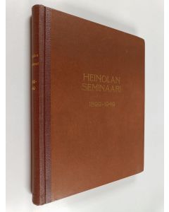 Tekijän Yrjö ym. Paalanen  käytetty kirja Heinolan seminaari 1899-1949 : muistojulkaisu