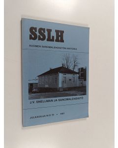 käytetty kirja J.V. Snellman ja sanomalehdistö : Kuopiossa 6. ja 7.2.1981 järjestetyn Snellman-seminaarin alustukset