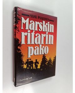 Kirjailijan Manu Paajanen käytetty kirja Marskin ritarin pako