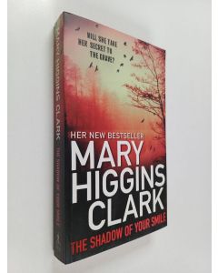 Kirjailijan Mary Higgins Clark käytetty kirja The Shadow of Your Smile