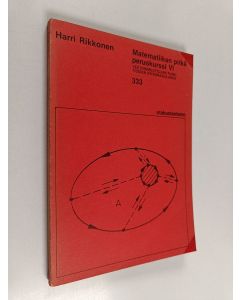 Kirjailijan Rikkonen Harri käytetty kirja Matematiikan pitkä peruskurssi 6 : vektorimuuttujan funktioiden integraalilasku