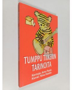 Kirjailijan Arto Pasio käytetty kirja Tumppu Tiikerin tarinoita