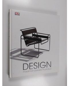 Kirjailijan Philip Wilkinson käytetty kirja Design : maailman parasta muotoilua