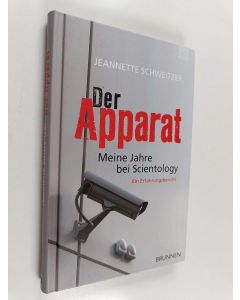Kirjailijan Jeannette Schweitzer käytetty kirja Der Apparat : meine Jahre bei Scientology : ein Erfahrungsbericht
