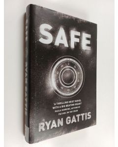 Kirjailijan Ryan Gattis käytetty kirja Safe