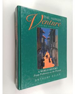 Kirjailijan Anthony Esler käytetty kirja The Human Venture - A World History from Prehistory to the Present