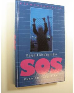 Kirjailijan Kaija Lähdesmäki käytetty kirja SOS : kuka auttaisi Piaa