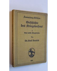 Kirjailijan Dr. Emil Daniels käytetty kirja Geschichte des Kriegswesens I : Das antike Kriegswesen