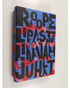 Kirjailijan Roope Lipasti käytetty kirja Linnan juhlat (ERINOMAINEN)