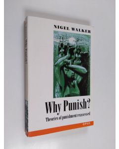 Kirjailijan Nigel Walker käytetty kirja Why punish?