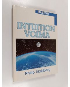 Kirjailijan Philip Goldberg käytetty kirja Intuition voima