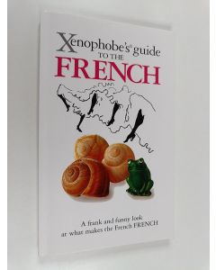 Kirjailijan Nick Yapp & Michael Syrett käytetty kirja Xenophobe's Guide to the French
