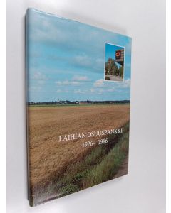 Kirjailijan Martti Kallio käytetty kirja Kotiseudun pankki : Laihian osuuspankki 1926-1986 (ERINOMAINEN)