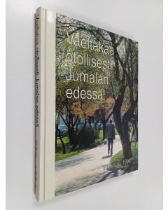 käytetty kirja Vaeltakaa otollisesti Jumalan edessä