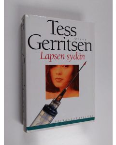 Kirjailijan Tess Gerritsen käytetty kirja Lapsen sydän
