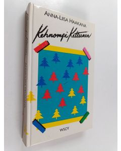 Kirjailijan Anna-Liisa Haakana käytetty kirja Kehnompi Kettunen